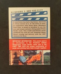 1993 Bleachers Nolan Ryan, Premiere Edition Holographic Prism Promo Card, Rare