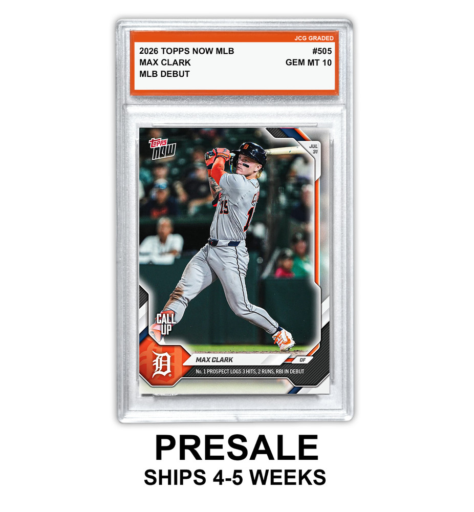 Max Clark 2026 Topps Now MLB #505 Debut RC Tigers Graded Gem Mint 10 – Presale