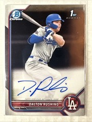 2022 Bowman Draft Dalton Rushing 1st Bowman Chrome Auto #CDA-DRG Dodgers RC