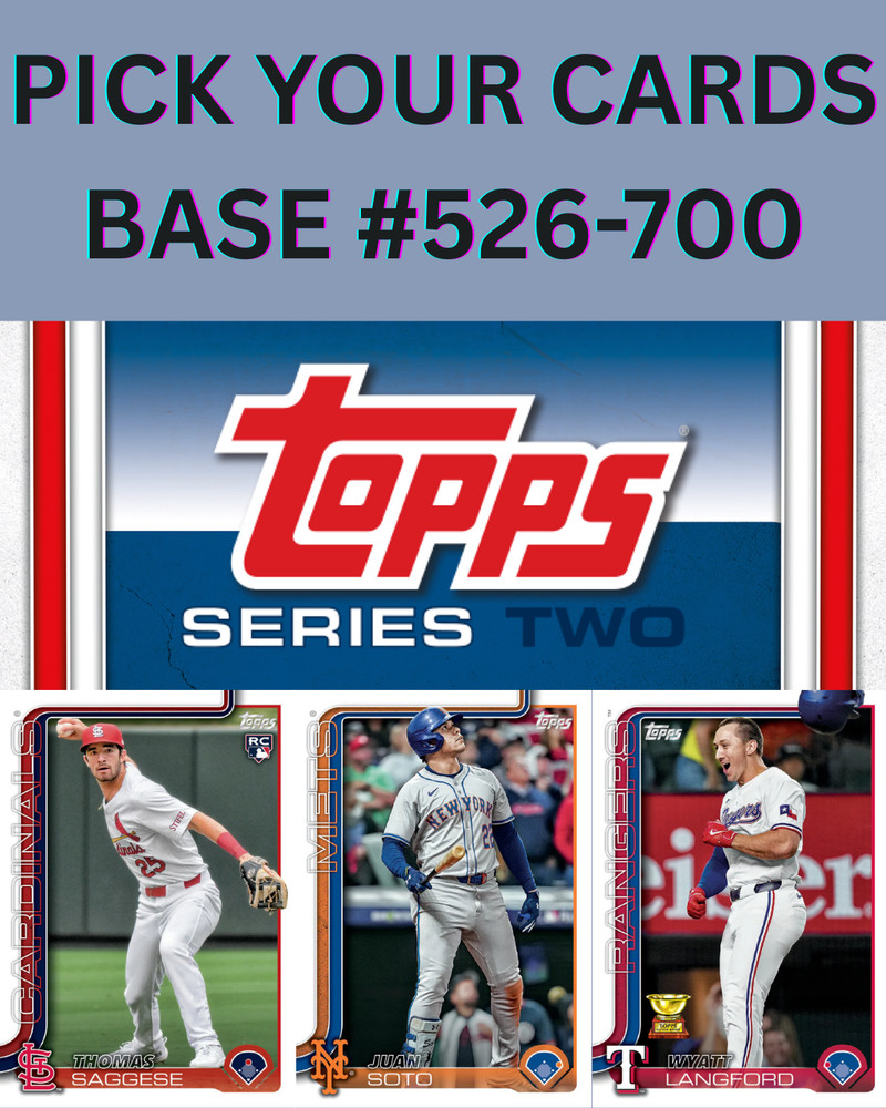 2025 Topps Series 2 Baseball BASE #526-700 You Pick & Complete a Set! *PRESALE