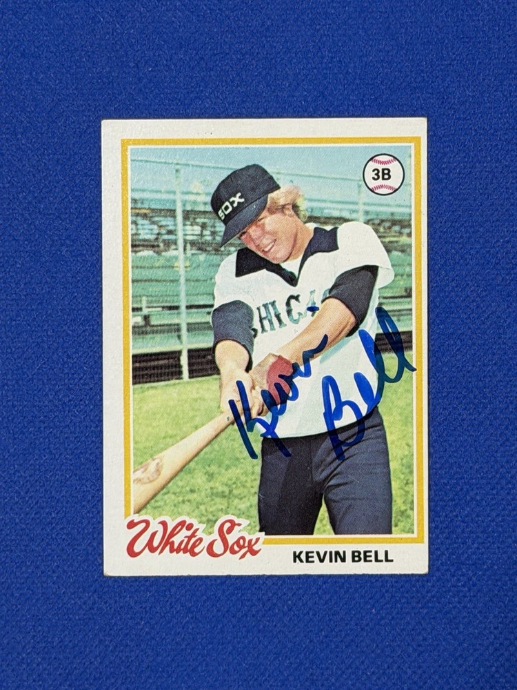1978 Kevin Bell Topps Autograph Signed Auto Baseball Card #463 White Sox E”