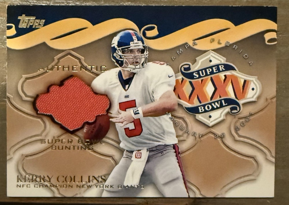 2001 TOPPS SUPER BOWL BUNTING KERRY COLLINS Patch Relic XXXV NEW YORK GIANTS
