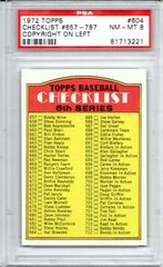 1972 TOPPS BASEBALL 604 CHECKLIST 657-787 COPYRIGHT ON LEFT PSA NM-MT 8