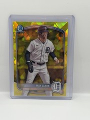 2025 Bowman Chrome- Max Clark Yellow Sapphire Refractor /75