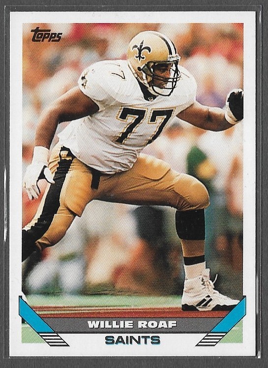 1993 Topps #441 Willie Roaf (RC) (HOF) (NM-MT) New Orleans Saints
