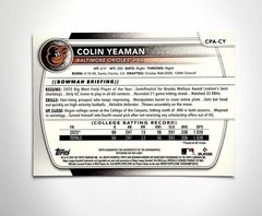 Colin Yeaman 2025 Bowman Draft Chrome 1st Auto Prospect #CPA-CY Orioles
