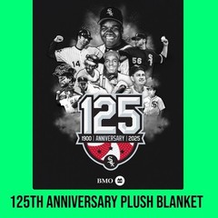 Chicago White Sox 125th Anniversary Plush Blanket SGA from Opening Day 3/27/25