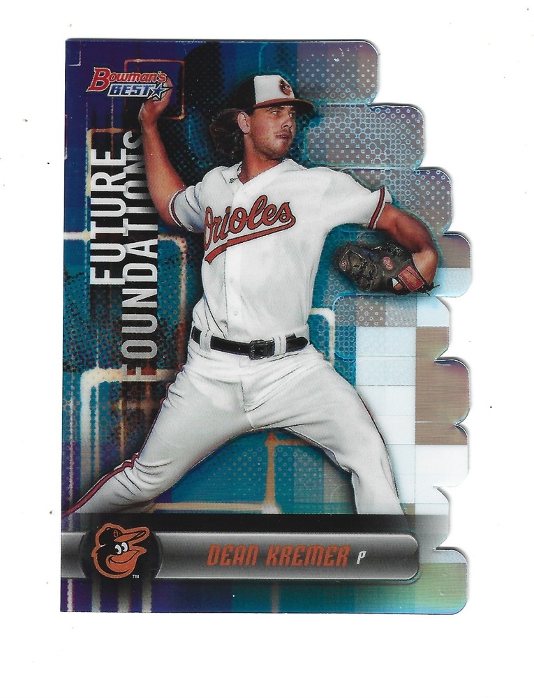 2019 Bowman&rsquo;s Best Future Foundations Refractors #FFDK Dean Kremer ORIOLES