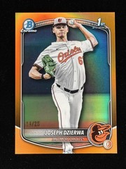 Joseph Dzierwa 2025 Bowman Draft Chrome 1st Orange Refractor 11/25 Orioles *READ