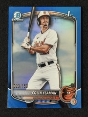 2025 Bowman Draft – Colin Yeaman 1st True Blue Refractor #023/150 – Orioles