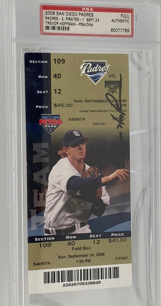2006 PSA Signed Ticket Trevor Hoffman Record Breaking All Time Saves Leader489⚾️