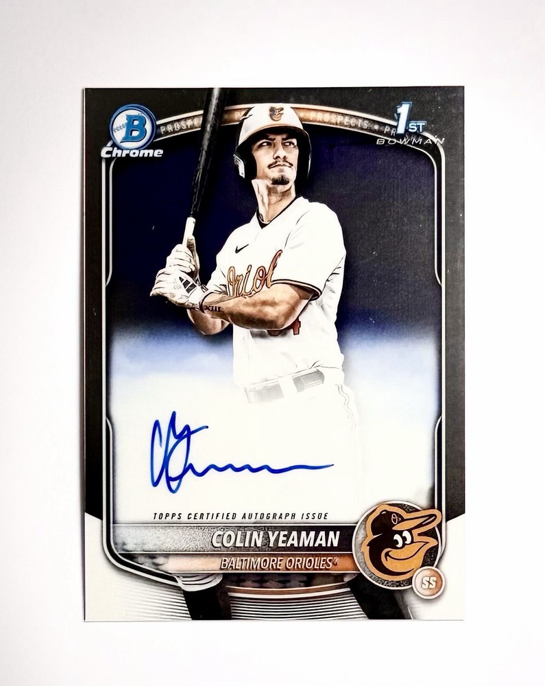 Colin Yeaman 2025 Bowman Draft Chrome 1st Auto Prospect #CPA-CY Orioles