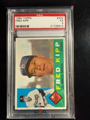 1960 TOPPS #202 FRED KIPP PSA 5