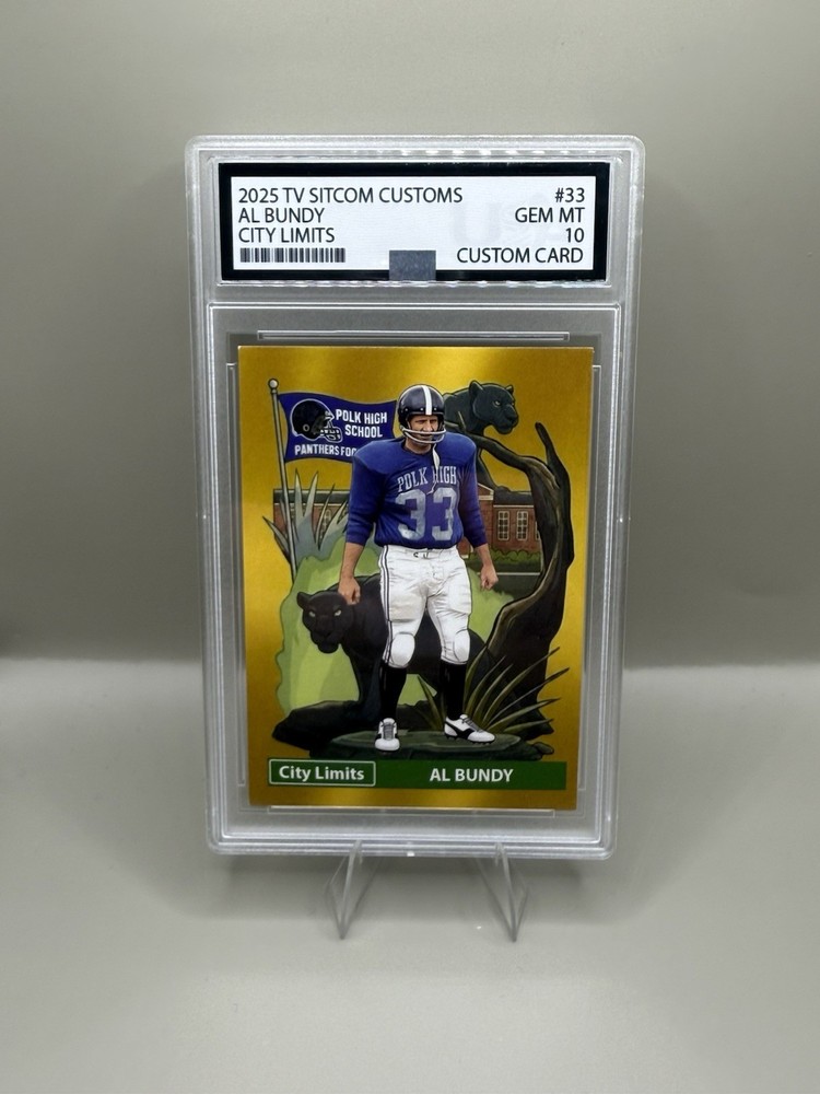 Al Bundy Custom Card City Limits Gold Fan Art Card Slab Parody Polk High