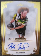 KYLE TROUP 2023 Leaf PBA Premier Gold Parallel AUTOGRAPH #BA-KTI 14/49