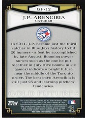 2012 Topps #GF-12 J.P. Arencibia Gold Futures Toronto Blue Jays