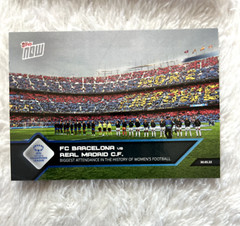 Topps Now UWCL 2021-22 – #001 FC Barcelona vs Real Madrid – Biggest Attendance