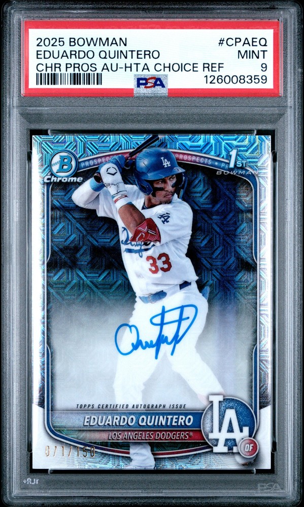 2025 Bowman Chrome Eduardo Quintero HTA Choice Refractor 1st RC Auto /150 PSA 9