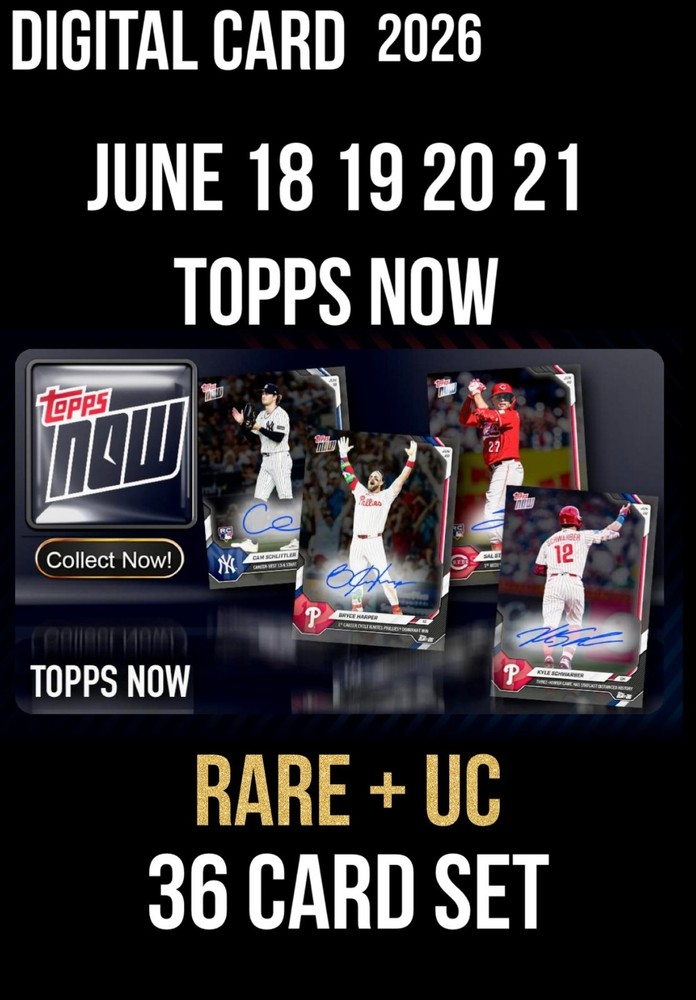 [DlGITAL CARD] JUNE 18 19 20 21 TOPPS NOW RARE+UC 36 CARD SET 2026 TOPPS BUNT