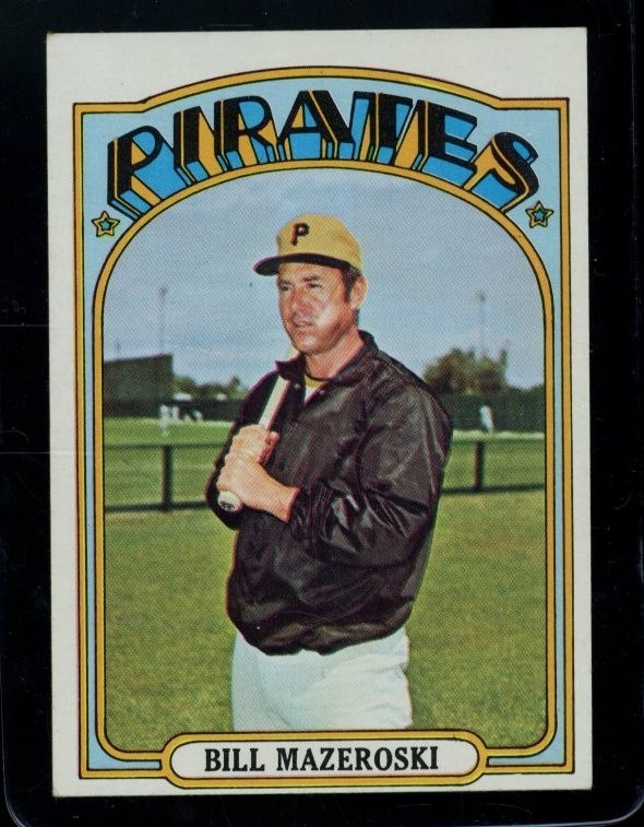 1972 Topps #760 Bill Mazeroski Pirates EX LOOK! SV