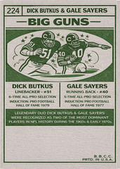 DICK BUTKUS GALE SAYERS BIG GUNS ### BUY 5 GET 1 FREE ## or 30% OFF 12