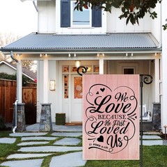 JMYROG We Love Because He First Loved Us Garden Flag, 12 x 18 inches, Pink