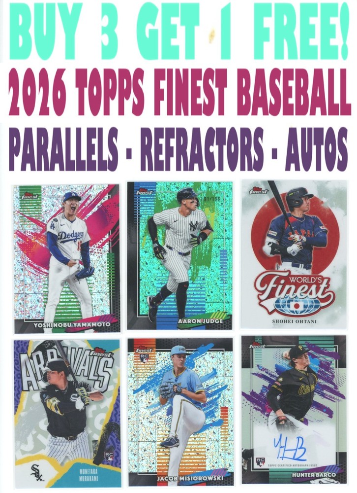2026 Topps Finest Baseball Parallels/Refractors (BUY 3 GET 1) You Pick/Choose