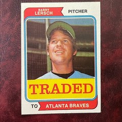 1974 Topps Traded Set BARRY LERSCH #313T BRAVES – NM/MINT+ *HIGH GRADE* VENDING