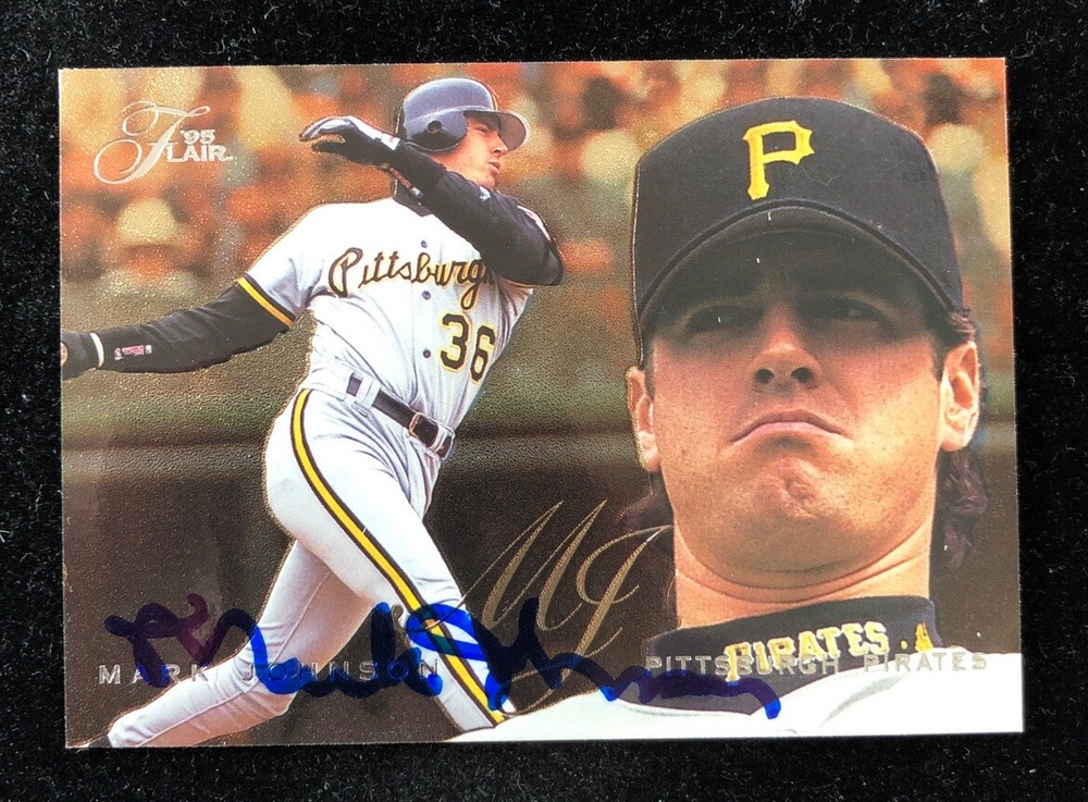 MARK JOHNSON 1995 FLEER FLAIR AUTOGRAPHED SIGNED AUTO BASEBALL CARD 400 PIRATES