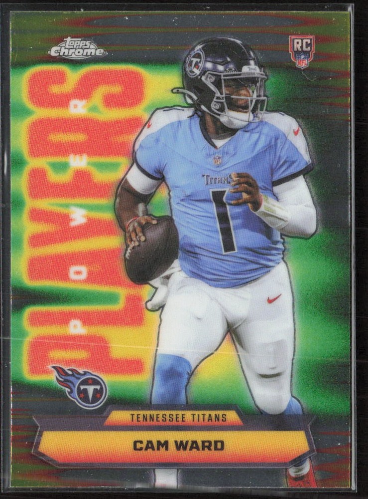2025 Topps Chrome #PP-8 – Cam Ward – Tennessee Titans – Power Players – Football