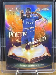 2025-26 Topps Chrome Champion&rsquo;s League Sandy Baltimore Poetic Preci. ORANGE /25
