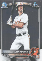 2025 Bowman Draft Chrome – #BDC-47 Colin Yeaman Orioles 1st Bowman