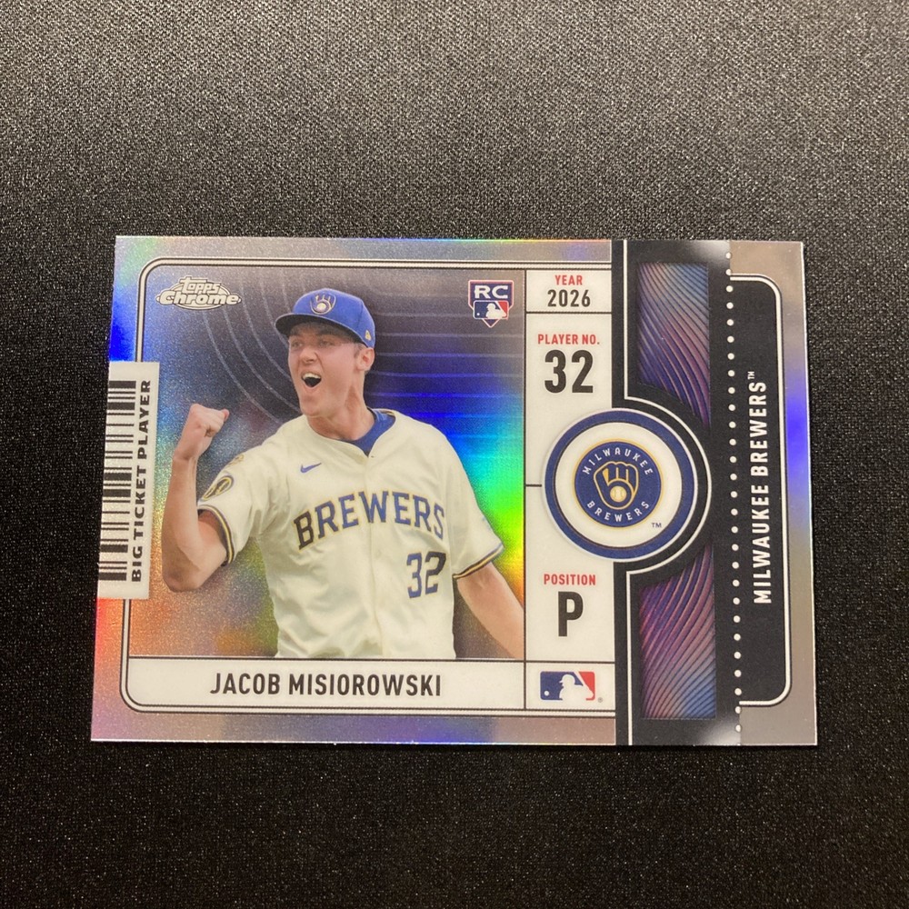 2026 Topps Chrome Jacob Misiorowski #BTP-2 Admit One RC Brewers