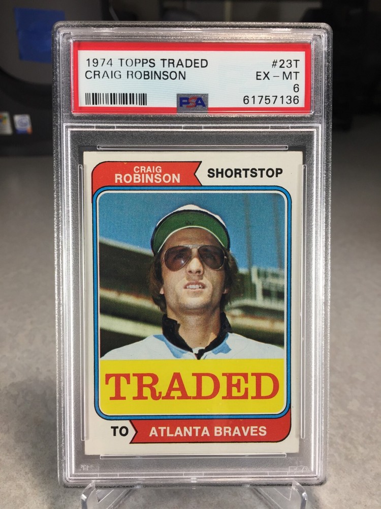 1974 Topps Traded Craig Robinson #23T – PSA 6 – Atlanta Braves
