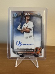 2025 Bowman Draft Chrome Auto Colin Yeaman #CPA-CY 1st Bowman Orioles