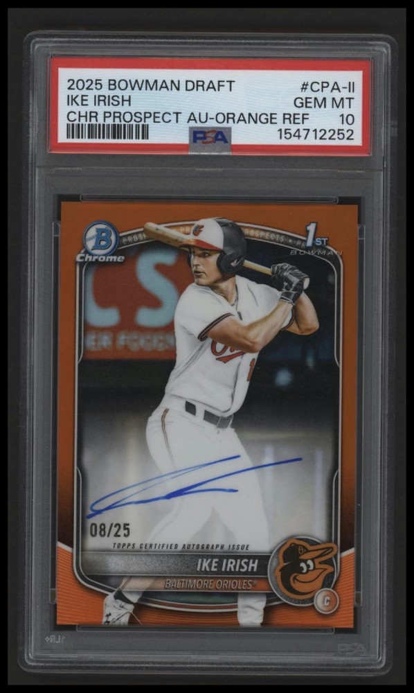 2025 Bowman Draft Ike Irish 1st Bowman Chrome Orange Auto /25 PSA 10 Orioles