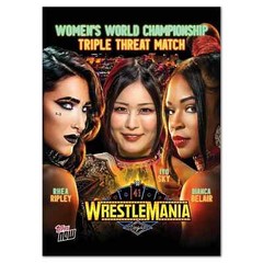2025 Topps NOW WWE WRESTLEMANIA 5 RHEA RIPLEY IYO SKY BIANCA BELAIR TRIPPRESALE