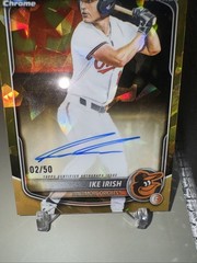 Ike Irish 2025 1st Bowman Auto Gold Sapphire /50 Au Rc Orioles (CPA-II)