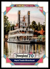 2025 Topps Disneyland 70th Anniversary #21 Mark Twain Riverboat Then & Now