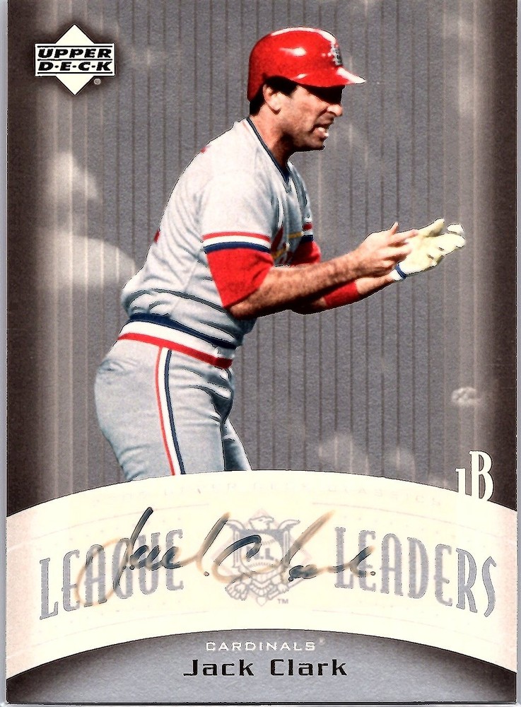 JACK CLARK 2005 Upper Deck #LL-JC Auto League Leaders Giants Cardinals A2818