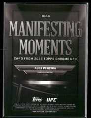 Alex Pereira 2026 Topps Chrome UFC Manifesting Moments #MM-9 MMA/UFC