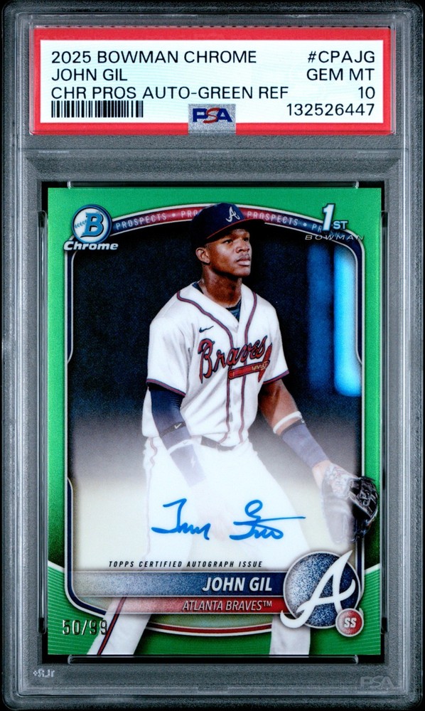 John Gil 2025 Bowman Chrome #CPA-JG 1st Auto Green Refractor /99 PSA 10 – Braves