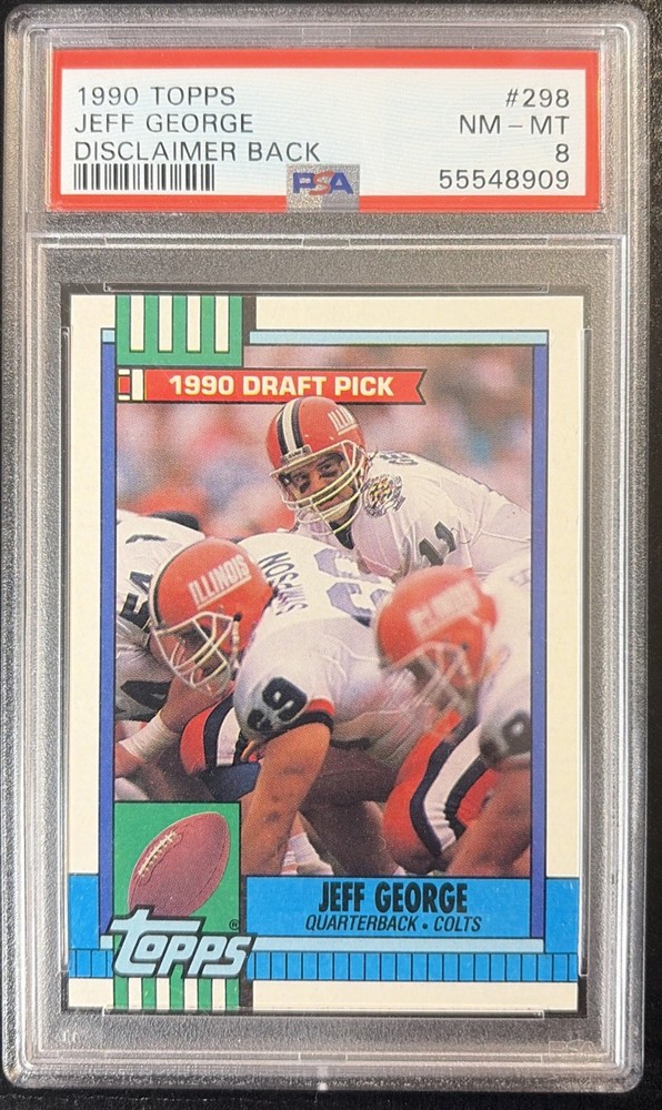 1990 TOPPS #298 JEFF GEORGE RC DISCLAIMER BACK PSA 8.