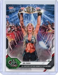 2026 Topps Now WWE Wrestling #62 Sol Ruca Clash In Italy Wins Women&rsquo;s IC Title